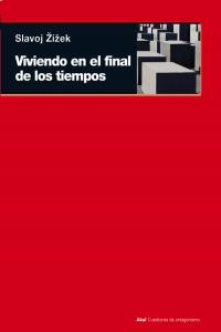 VIVIENDO EN EL FINAL DE LOS TIEMPOS, de Zizek | portada del libro