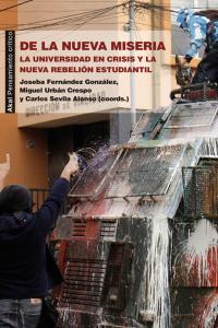 DE LA NUEVA MISERIA. UNIVERSIDAD EN CRISIS Y REBELION ESTUD, de Varios autores | portada del libro
