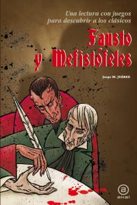 FAUSTO Y MEFISTOFELES, de Martínez Juárez | portada del libro