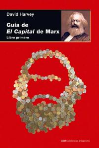 GUIA DE "EL CAPITAL" DE MARX. LIBRO 1, de Harvey | portada del libro
