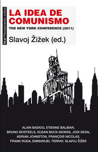 IDEA DE COMUNISMO: THE NEW YORK CONFERENCE (2011), de Äi?ek | portada del libro