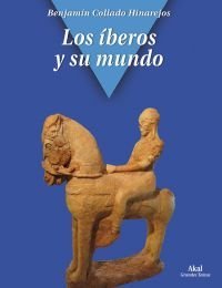 IBEROS Y SU MUNDO, de Collado Hinarejos | portada del libro