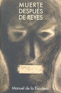 MUERTE DESPUES DE REYES. CIELO EN LA CARCEL, de de la Escalera | portada del libro