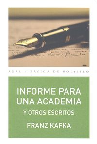 INFORME PARA UNA ACADEMIA Y OTROS ESCRITOS, de Kafka | portada del libro