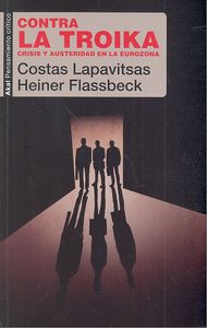 CONTRA LA TROIKA. CRISIS Y AUSTERIDAD EN LA EUROZONA, de LAPAVITSAS | portada del libro
