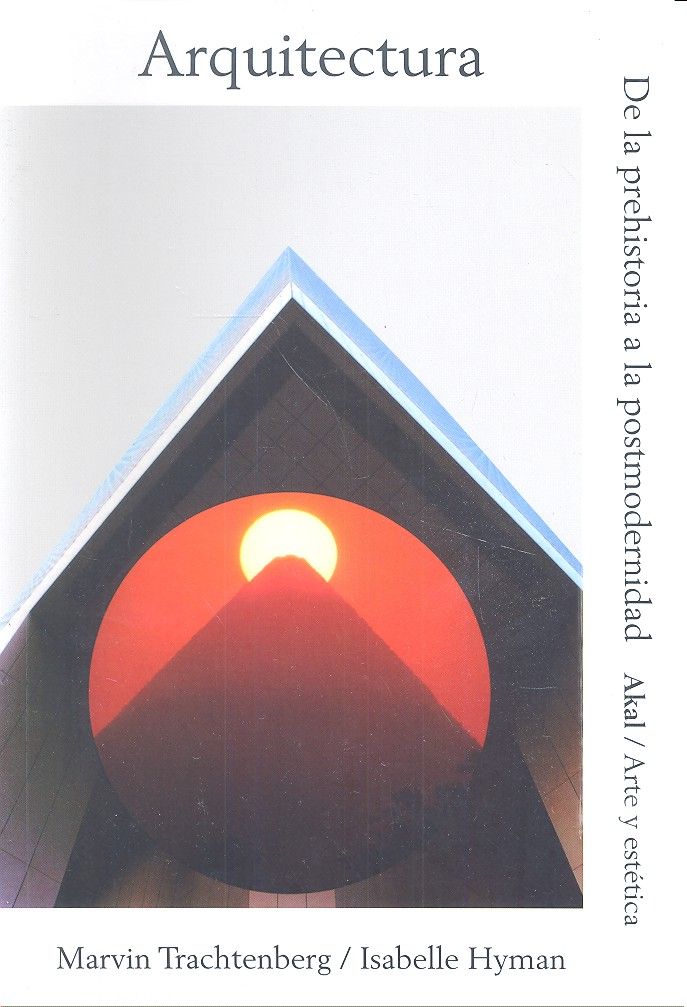 ARQUITECTURA: DE PREHISTORIA A POSTMODERNIDAD, de Hyman | portada del libro