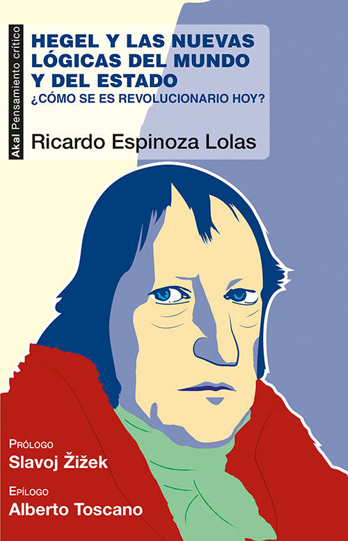 HEGEL Y LAS NUEVAS LOGICAS DEL MUNDO Y DEL ESTADO, de Espinoza Lolas | portada del libro