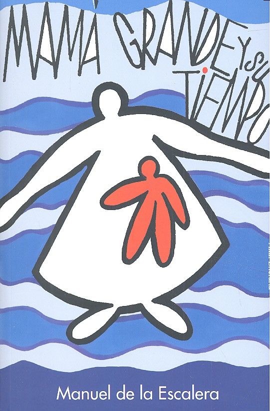 MAMA GRANDE Y SU TIEMPO, de de la Escalera | portada del libro
