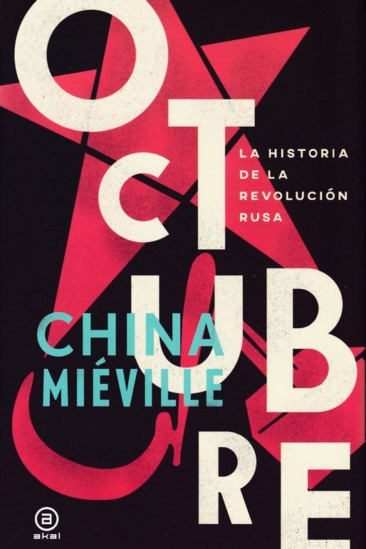 OCTUBRE. LA HISTORIA DE LA REVOLUCION RUSA, de Miéville | portada del libro