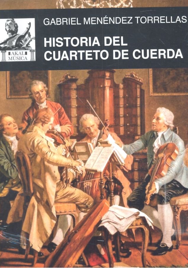 Hª DEL CUARTETO DE CUERDA (CARTONE), de Menéndez Torrellas | portada del libro