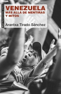 VENEZUELA. MAS ALLA DE MENTIRAS Y MITOS, de Tirado Sánchez | portada del libro