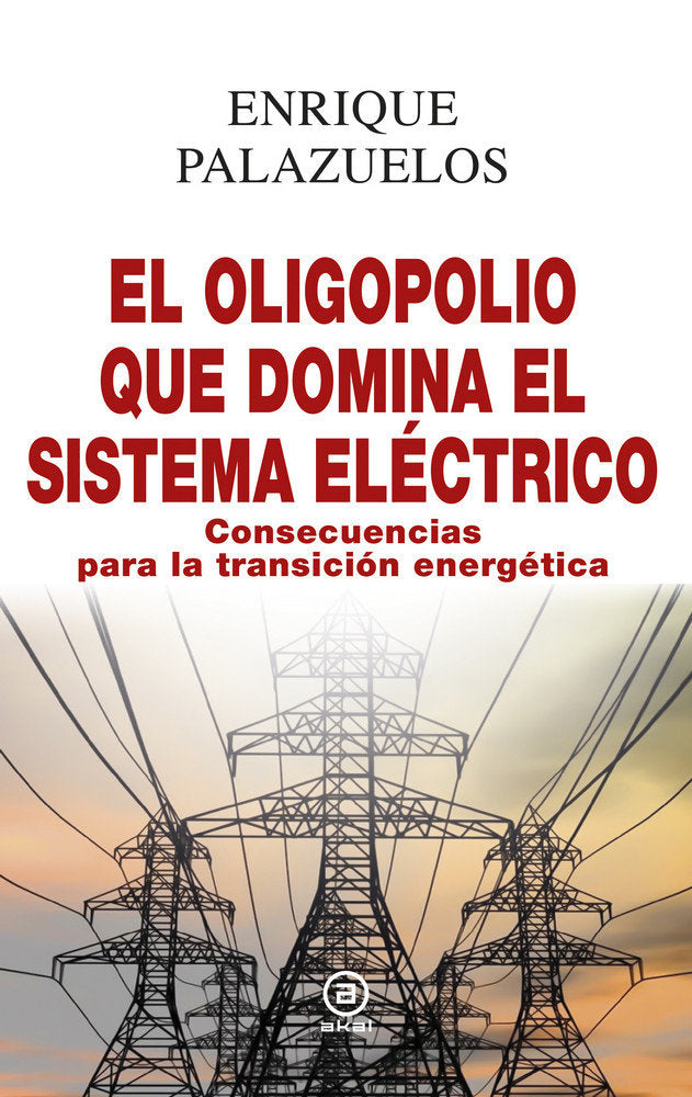 OLIGOPOLIO QUE DOMINA EL SISTEMA ELECTRICO, de Palazuelos Manso | portada del libro