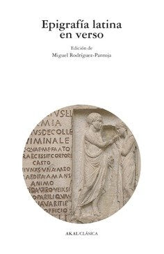 EPIGRAFIA LATINA EN VERSO, de AA.VV. RODRíGUEZ-PANTOJA MARQUEZ | portada del libro