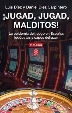 JUGAD, JUGAD, MALDITOS, de Díez Carpintero | portada del libro