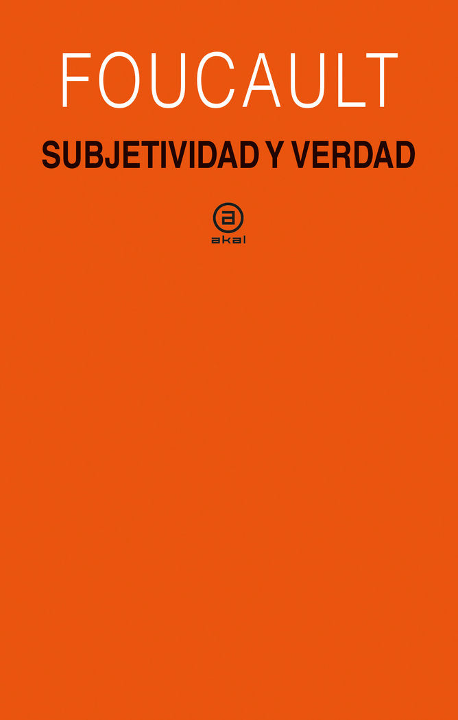 SUBJETIVIDAD Y VERDAD, de FOUCAULT | portada del libro