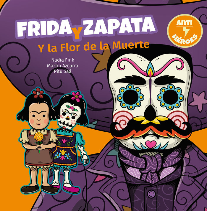 FRIDA Y ZAPATA Y LA FLOR DE LA MUERTE (ESP), de FINK | portada del libro