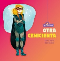 OTRA CENICIENTA, de SCALITER JUAN | portada del libro
