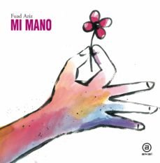 MI MANO, de AZIZ FUAD | portada del libro