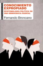 CONOCIMIENTO EXPROPIADO, de Fernando Broncano | portada del libro