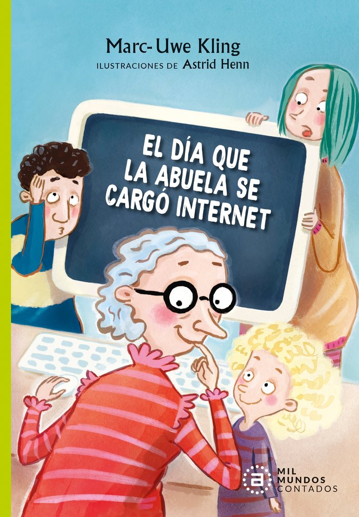 DIA QUE LA ABUELA SE CARGO INTERNET, de KLING | portada del libro