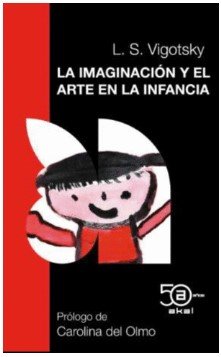 50 ANIV: IMAGINACION Y EL ARTE EN LA INFANCIA, de VIGOTSKY | portada del libro