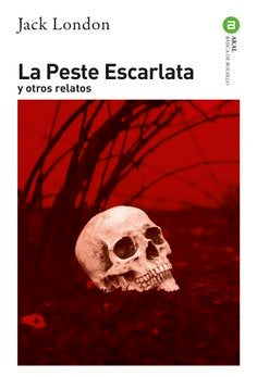 PESTE ESCARLATA Y OTROS RELATOS (NP), de LONDON | portada del libro