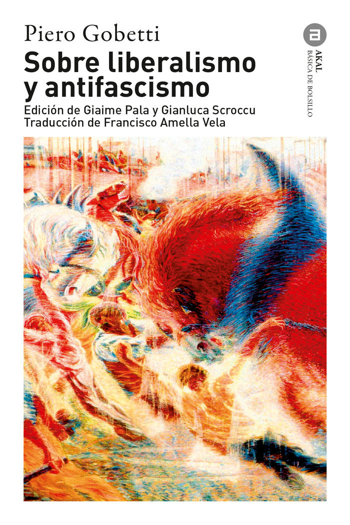SOBRE LIBERALISMO Y ANTIFASCISMO, de GOBETTI | portada del libro
