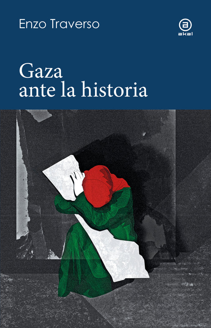 GAZA ANTE LA HISTORIA, de TRAVERSO | portada del libro