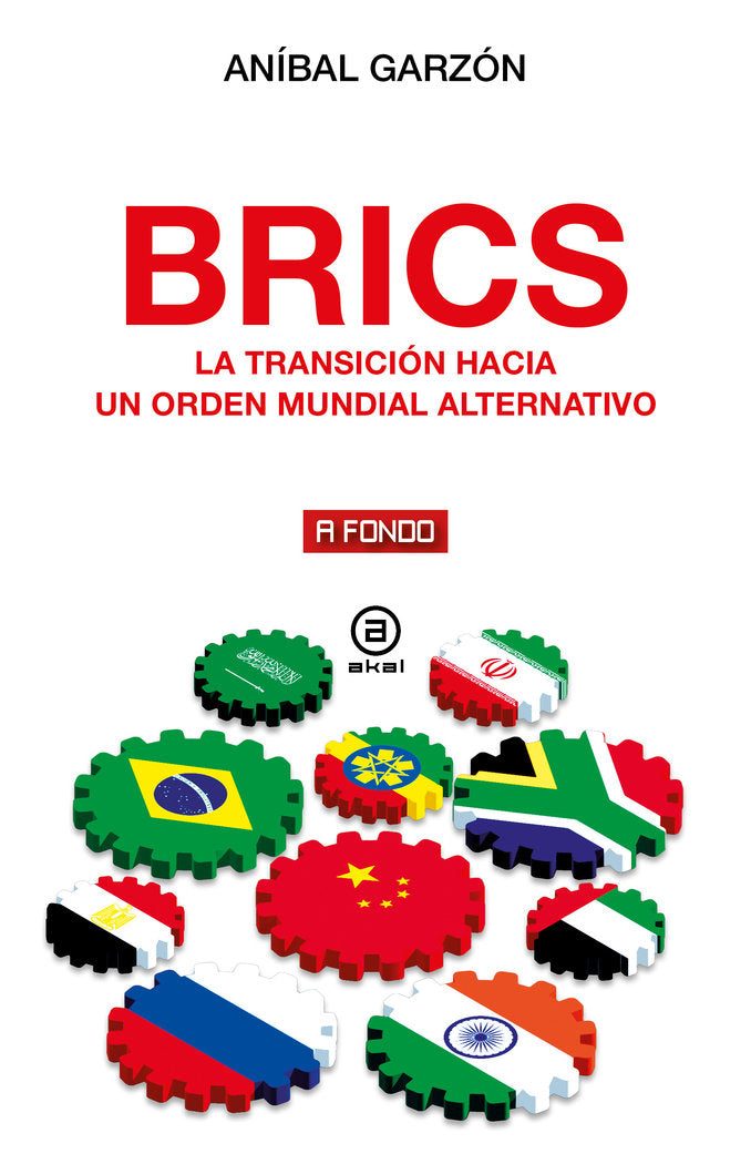 BRICS. LA TRANSICION HACIA UN NUEVO ORDEN MUNDIAL, de GARZON | portada del libro