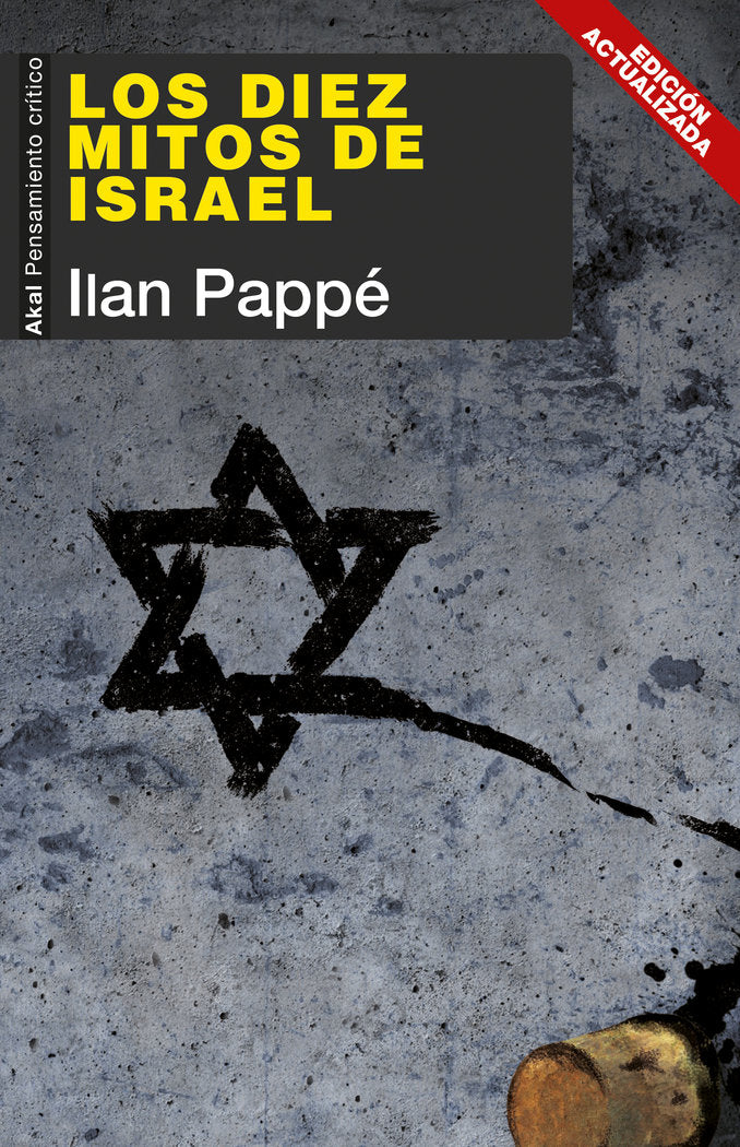 DIEZ MITOS DE ISRAEL, LOS - NUEVA EDICION ACTUALIZADA, de PAPPE | portada del libro