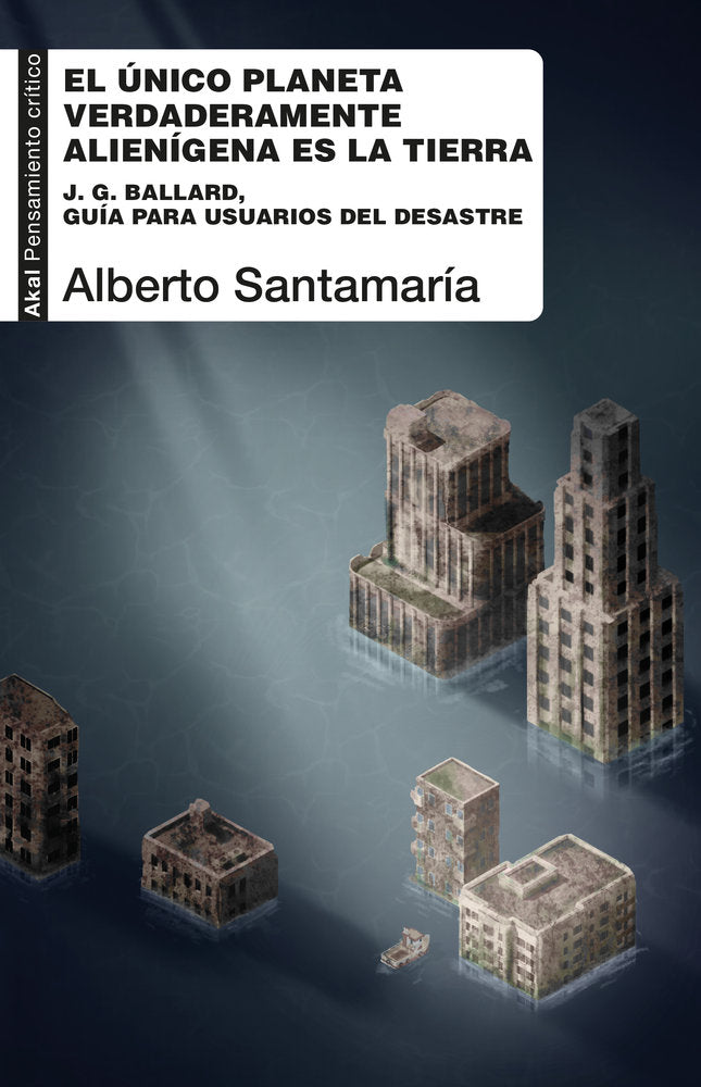 ÚNICO PLANETA VERDADERAMENTE ALIENÍGENA ES LA TIERRA, EL, de SANTAMARIA | portada del libro