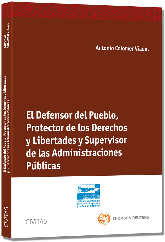 El Defensor del Pueblo, Protector de los Derechos y Libertades y Supervisor de las Administraciones, de Colomer, Antonio | po