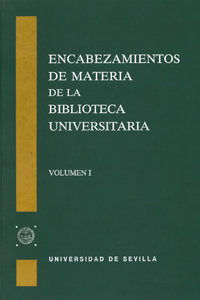 Encabezamientos de materia de la Biblioteca Universitaria de Sevilla., de SIN AUTOR | portada del libro