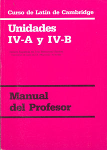 Curso de Latín de Cambridge Libro del Profesor Unidad IV-A y IV-B, de Varios autores | portada del libro