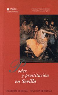 Poder y prostitución en Sevilla: (siglos XIV-XX), de MORENO MENGIBAR | portada del libro
