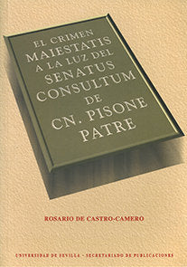 CRIMEN MAIESTATIS A LA LUZ DEL "SENATUS CONSULTUM DE CN. PISONE PATRE", EL, de CASTRO CAMERO | portada del libro