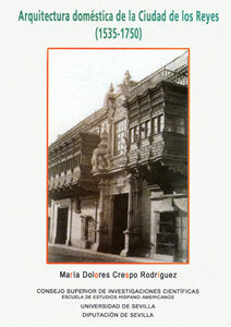 Arquitectura doméstica de la ciudad de los Reyes (1535 - 1750), de Crespo Rodríguez | portada del libro