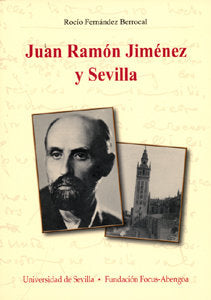 Juan Ramón Jiménez y Sevilla., de FERNANDEZ,ROCIO DE | portada del libro