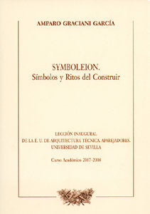Symboleion. S¡mbolos y ritos del construir, de GRACIANI GARCIA | portada del libro