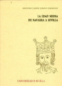EDAD MEDIA DE NAVARRA A SEVILLA., LA, de ZABALO ZABALEGUI | portada del libro