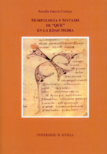 Morfología y Sintaxis de "QUE" en la Edad Media, de García Cornejo, Rosalía | portada del libro