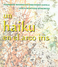 UN HAIKU EN EL ARCO IRIS, de RODRIGUEZ,F. | portada del libro