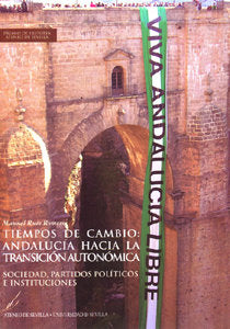 Tiempos de cambio: Andaluc¡a hacia la transición autonómica., de RUIZ ROMERO | portada del libro