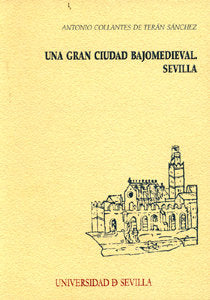 Una gran ciudad bajomedieval, de COLLANTES DE TERAN SANCHEZ | portada del libro