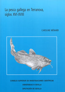 La pesca gallega en Terranova, siglos XVI-XVIII, de Ménard | portada del libro