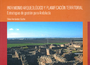 PATRIMONIO ARQUEOLOGICO Y PLANIFICACION TERRITORIAL.ESTRATEGIAS D, de AA.VV. | portada del libro