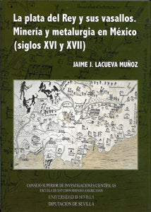 PLATA DEL REY Y SUS VASALLOS, LA, de LACUEVA MUÑOZ, JAIME JOSE | portada del libro