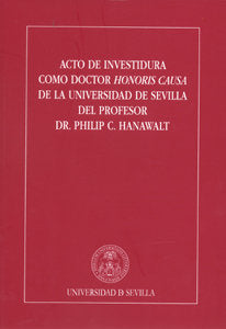 ACTO DE INVESTIDURA COMO DOCTOR HONORIS CAUSA DE LA UNIVERSIDAD DE SEVILLA DEL PROFESOR DR. PHILIP C, de CASADESUS | portada 