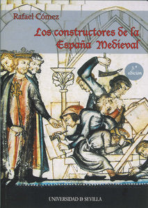 CONSTRUCTORES DE LA ESPAÑA MEDIEVAL 3ªED, de COMEZ | portada del libro