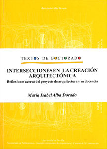 INTERSECCIONES EN LA CREACION ARQUITECTONICA, de ALBA DORADO, MARIA ISABEL | portada del libro